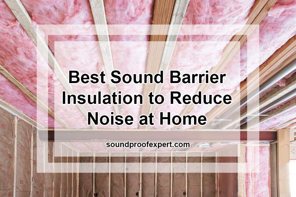best insulation for noise reduction